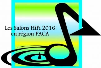 Les Salons HiFi 2016 en région PACA.